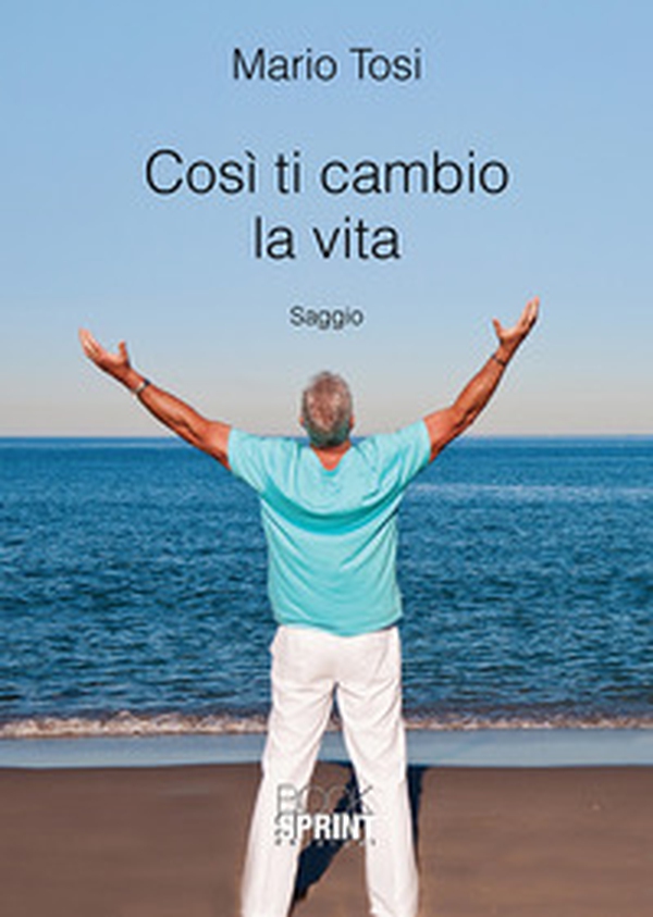 Così ti cambio la vita - Librerie.coop Così ti cambio la vita - Librerie.coop