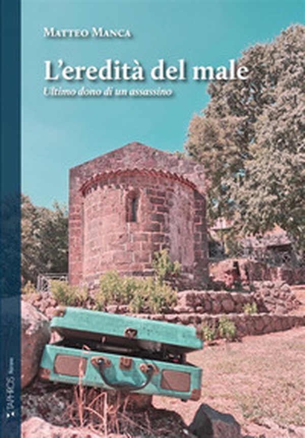 L'eredità del male. Ultimo dono di un assassino - Librerie.coop L'eredità del male. Ultimo dono di un assassino - Librerie.coop