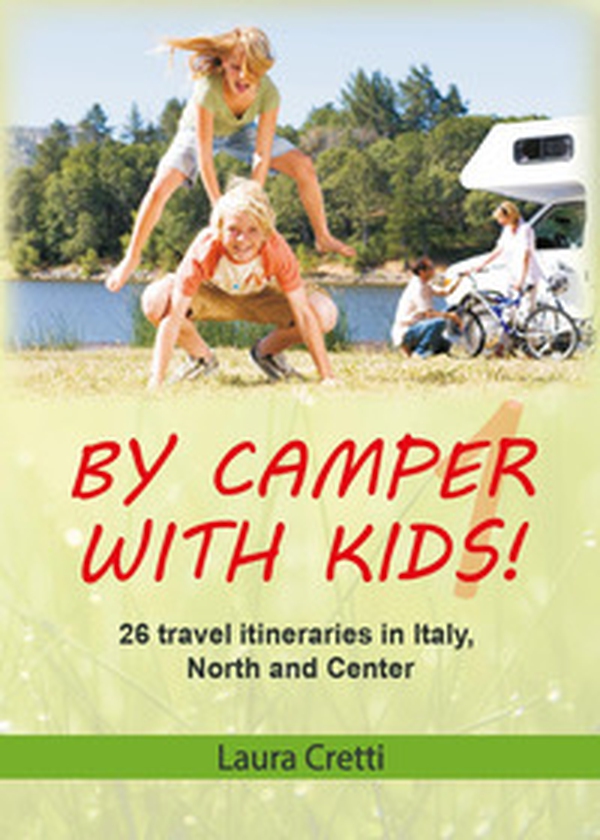 By camper with kids - Vol. 1 - Librerie.coop By camper with kids - Vol. 1 - Librerie.coop