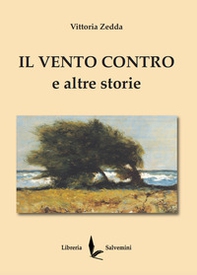 Il vento contro e altre storie - Librerie.coop