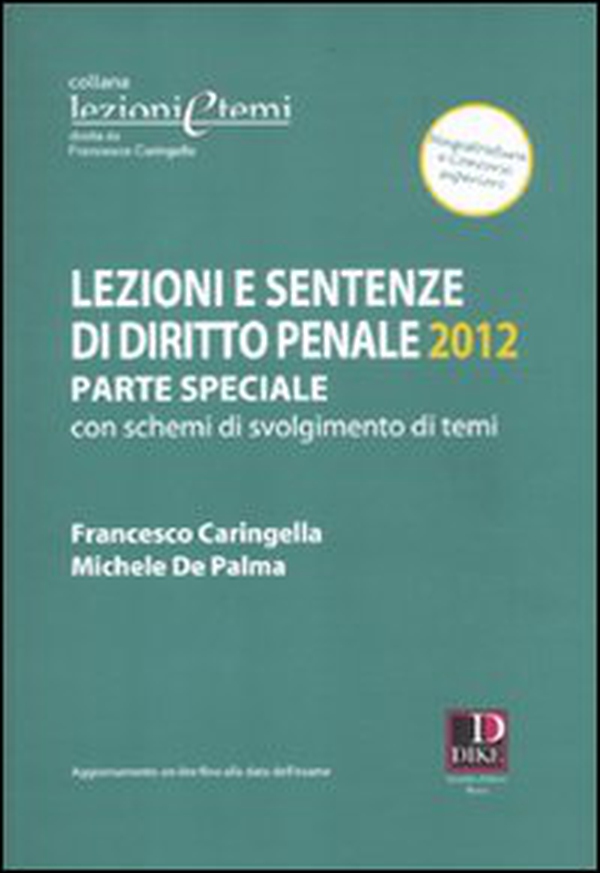 Lezioni e sentenze di diritto penale. Parte speciale con schemi di svolgimento temi - Librerie.coop Lezioni e sentenze di diritto penale. Parte speciale con schemi di svolgimento temi - Librerie.coop