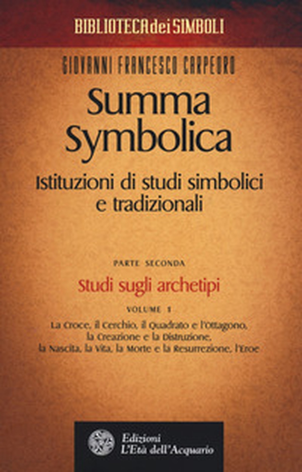 Summa symbolica. Istituzioni di studi simbolici e tradizionali - Vol. 2\1 - Librerie.coop Summa symbolica. Istituzioni di studi simbolici e tradizionali - Vol. 2\1 - Librerie.coop