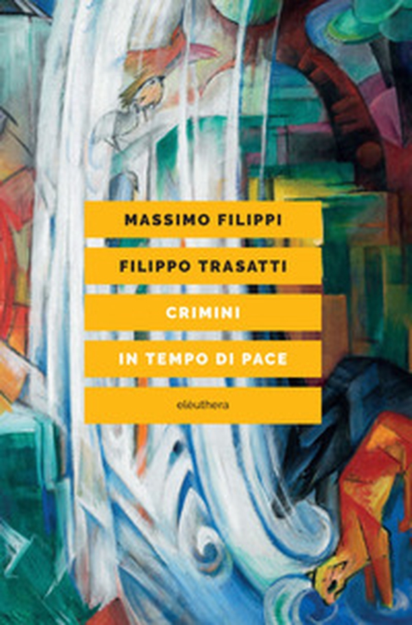 Crimini in tempo di pace - Librerie.coop Crimini in tempo di pace - Librerie.coop