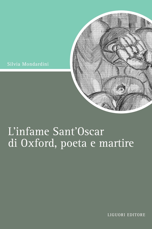 L’infame Sant’Oscar di Oxford, poeta e martire - Librerie.coop L’infame Sant’Oscar di Oxford, poeta e martire - Librerie.coop