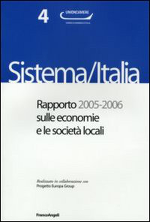 Sistema/Italia. Rapporto 2005-2006 sulle economie e le società locali - Librerie.coop Sistema/Italia. Rapporto 2005-2006 sulle economie e le società locali - Librerie.coop