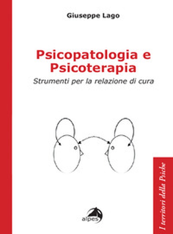 Psicopatologia e psicoterapia. Strumenti per la relazione di cura - Librerie.coop Psicopatologia e psicoterapia. Strumenti per la relazione di cura - Librerie.coop