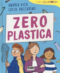 Zero plastica. I libri Salvamondo - Librerie.coop