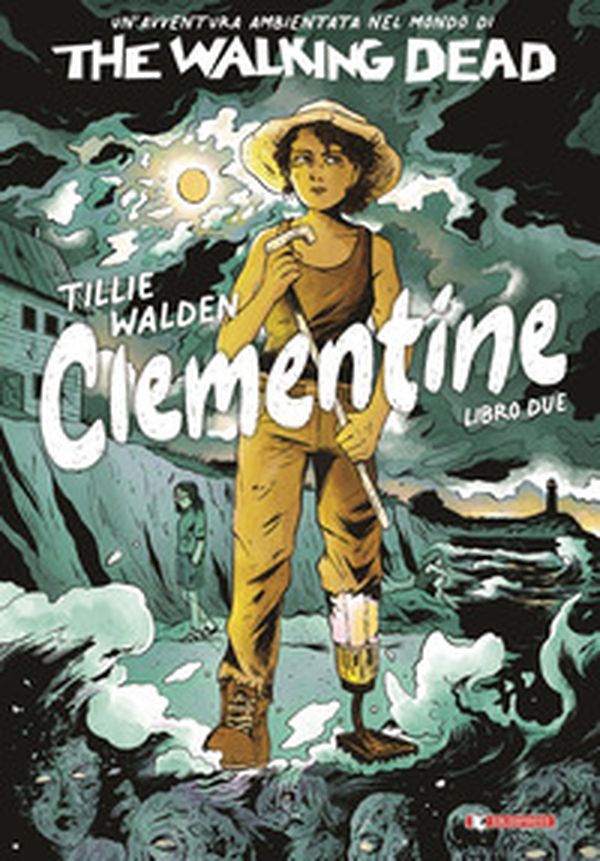 The Walking Dead: Clementine - Vol. 2 - Librerie.coop The Walking Dead: Clementine - Vol. 2 - Librerie.coop