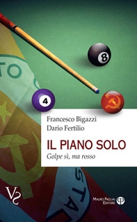 Il piano solo. Golpe si, ma rosso - Librerie.coop
