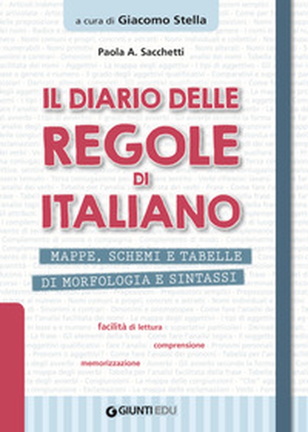 Il diario delle regole di italiano. Mappe, schemi e tabelle di morfologia e sintassi - Librerie.coop Il diario delle regole di italiano. Mappe, schemi e tabelle di morfologia e sintassi - Librerie.coop