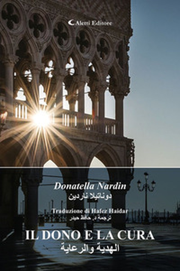 Il dono e la cura. Ediz. italiana e araba - Librerie.coop Il dono e la cura. Ediz. italiana e araba - Librerie.coop