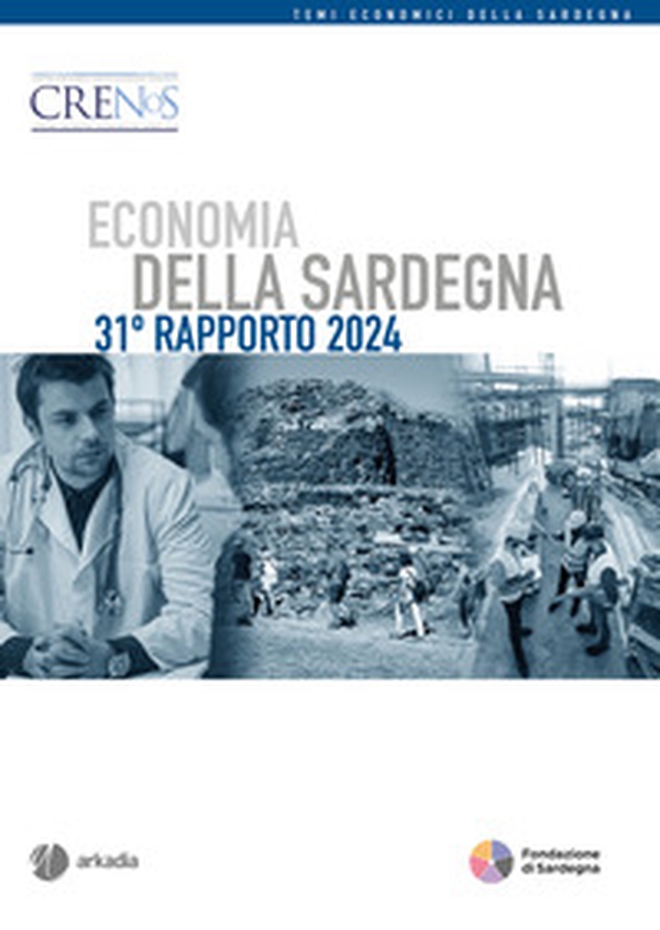 Economia della Sardegna. 31° Rapporto 2024 - Librerie.coop Economia della Sardegna. 31° Rapporto 2024 - Librerie.coop