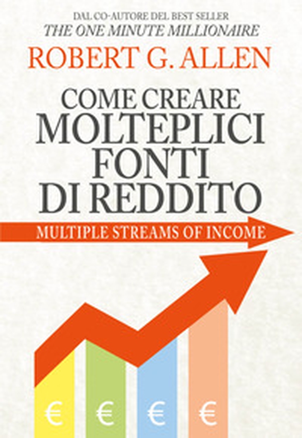 Come creare molteplici fonti di reddito - Librerie.coop Come creare molteplici fonti di reddito - Librerie.coop
