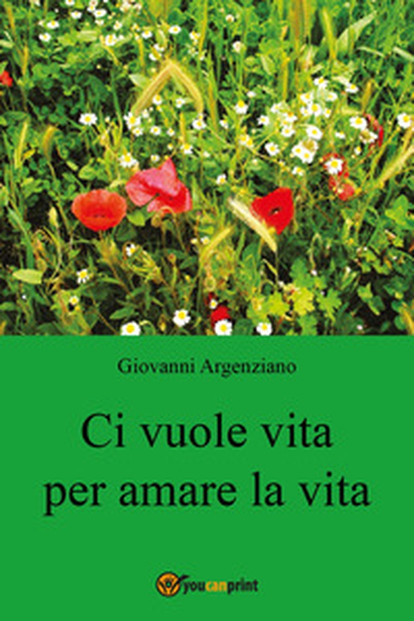 Ci vuole vita per amare la vita - Librerie.coop