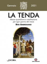 La tenda. Messa quotidiana e meditazione per ogni giorno del mese. Rito Ambrosiano - Librerie.coop