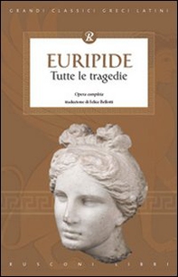 Tutte le tragedie di Euripide - Librerie.coop