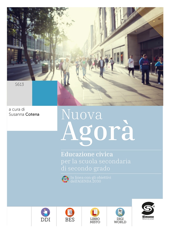Nuova Agorà - Educazione civica per la scuola secondaria di secondo grado + Educazione digitale - Librerie.coop Nuova Agorà - Educazione civica per la scuola secondaria di secondo grado + Educazione digitale - Librerie.coop