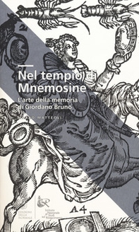 Nel tempio di Mnemosine. L'arte della memoria di Giordano Bruno - Librerie.coop