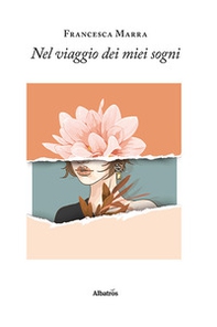 Nel viaggio dei miei sogni - Librerie.coop