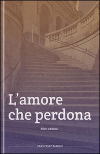 L'amore che perdona - Librerie.coop