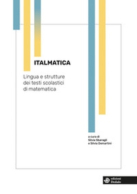 Italmatica. Lingua e strutture dei testi scolastici di matematica - Librerie.coop