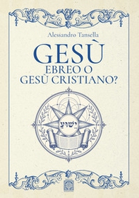 Gesù ebreo o Gesù cristiano? - Librerie.coop