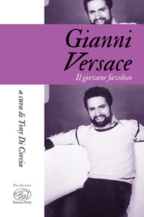 Gianni Versace. Il giovane favoloso - Librerie.coop Gianni Versace. Il giovane favoloso - Librerie.coop