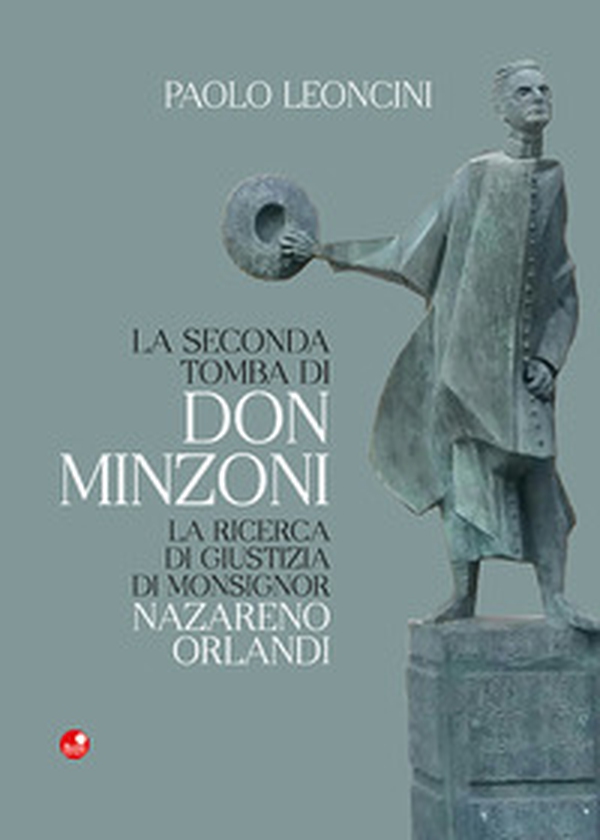 La seconda tomba di Don Minzoni. La ricerca di giustizia di Monsignor Nazareno Orlandi - Librerie.coop La seconda tomba di Don Minzoni. La ricerca di giustizia di Monsignor Nazareno Orlandi - Librerie.coop