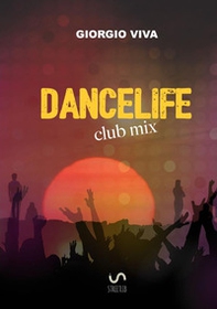 Dancelife - Librerie.coop Dancelife - Librerie.coop