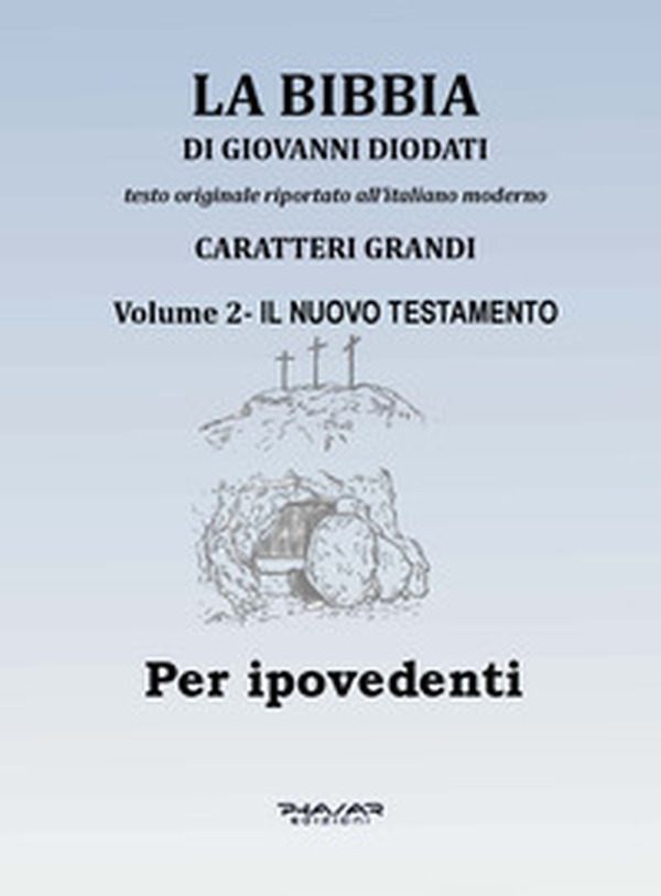 La Bibbia di Giovanni Diodati. Ediz. CAA - Vol. 2 - Librerie.coop La Bibbia di Giovanni Diodati. Ediz. CAA - Vol. 2 - Librerie.coop