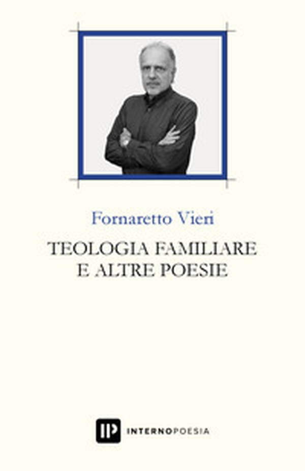 Teologia familiare e altre poesie - Librerie.coop