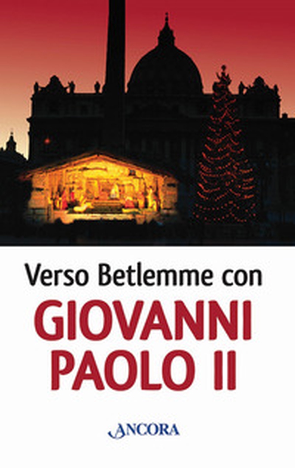 Verso Betlemme con Giovanni Paolo II - Librerie.coop Verso Betlemme con Giovanni Paolo II - Librerie.coop