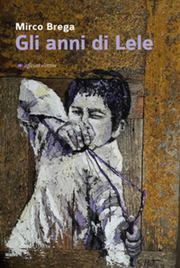 Gli anni di Lele - Librerie.coop Gli anni di Lele - Librerie.coop