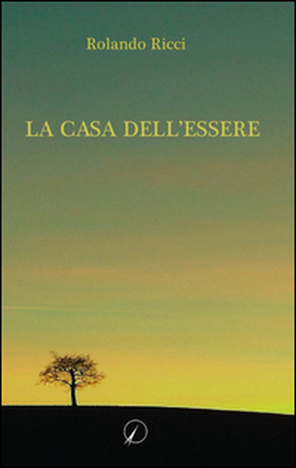 La casa dell'essere - Librerie.coop La casa dell'essere - Librerie.coop