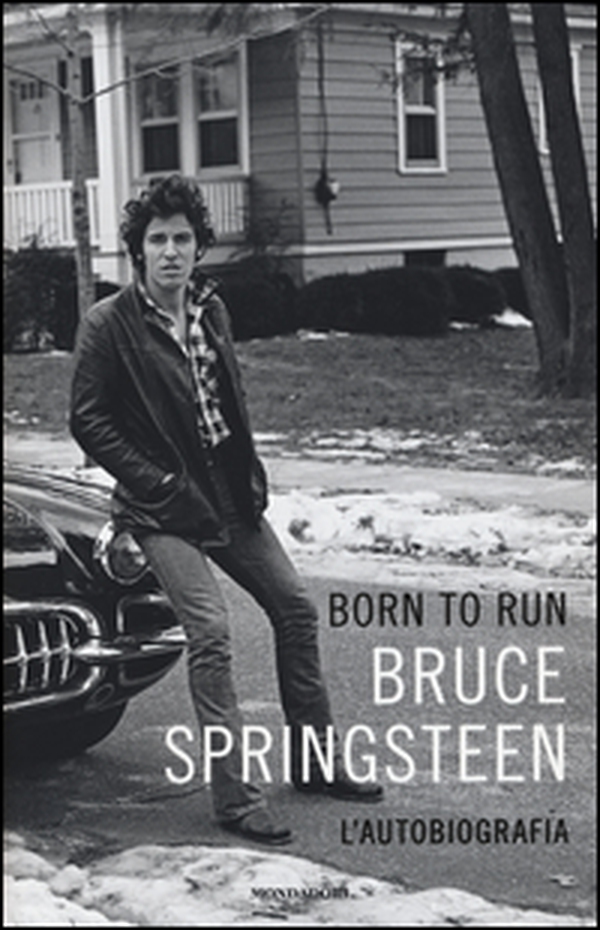 Born to run. L'autobiografia - Librerie.coop Born to run. L'autobiografia - Librerie.coop