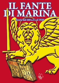 Il fante di marina. Storia dal 260 a.C. al 1920 - Librerie.coop