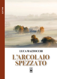 L'arcolaio spezzato - Librerie.coop