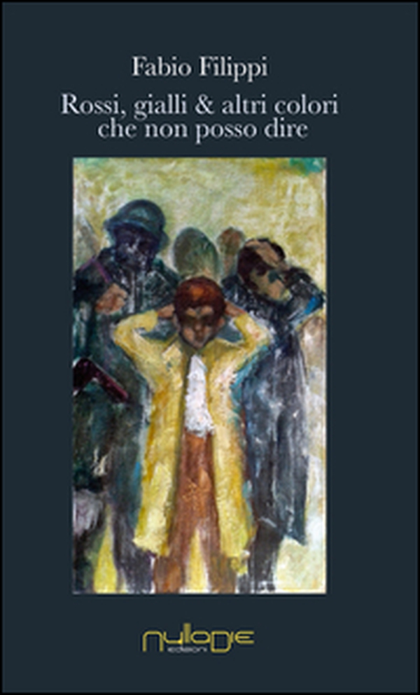 Rossi, gialli e altri colori che non posso dire - Librerie.coop