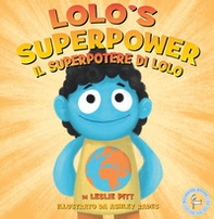 Il superpotere di Lolo-Lolo's superpower - Librerie.coop