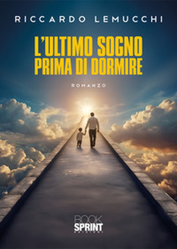 L'ultimo sogno prima di dormire - Librerie.coop L'ultimo sogno prima di dormire - Librerie.coop