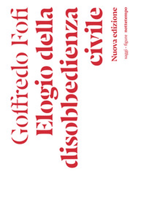 Elogio della disobbedienza civile - Librerie.coop Elogio della disobbedienza civile - Librerie.coop