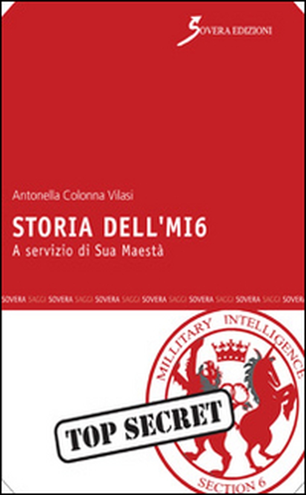 Storia dell'MI6. A servizio di Sua Maestà - Librerie.coop Storia dell'MI6. A servizio di Sua Maestà - Librerie.coop