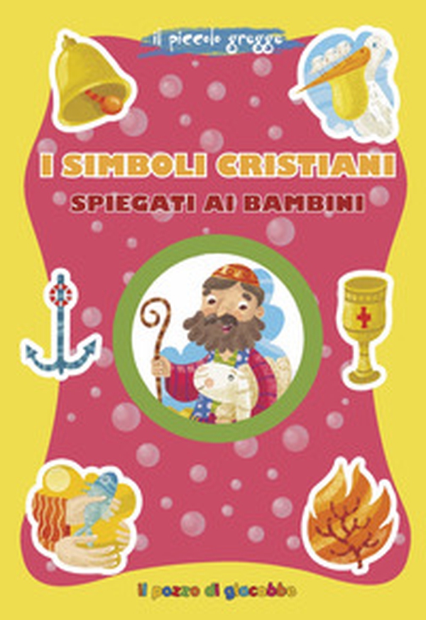 I simboli cristiani spiegati ai bambini - Librerie.coop
