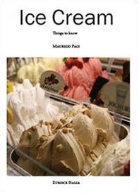 Ice cream. Things to know - Librerie.coop Ice cream. Things to know - Librerie.coop