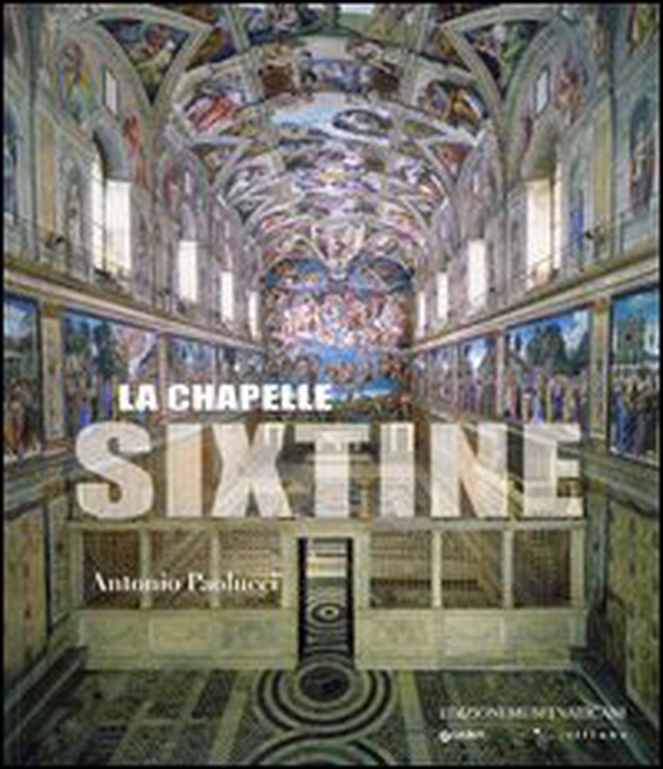 La Chapelle Sixitine - Librerie.coop La Chapelle Sixitine - Librerie.coop