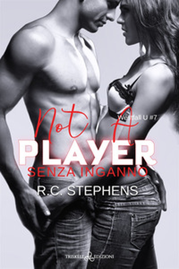Senza inganno. Not a player. Westfall U - Vol. 7 - Librerie.coop Senza inganno. Not a player. Westfall U - Vol. 7 - Librerie.coop