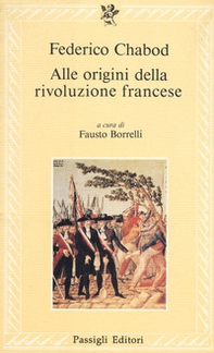 Alle origini della Rivoluzione francese - Librerie.coop Alle origini della Rivoluzione francese - Librerie.coop