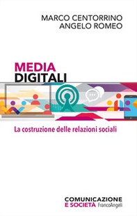 Media digitali. La costruzione delle relazioni sociali - Librerie.coop