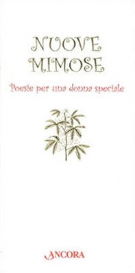 Nuove mimose. Poesie per una donna speciale - Librerie.coop