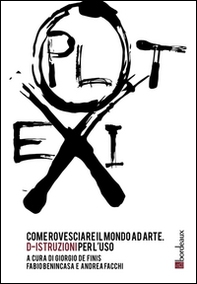 Exploit. Come rovesciare il mondo ad arte. D-istruzioni per l'uso - Librerie.coop Exploit. Come rovesciare il mondo ad arte. D-istruzioni per l'uso - Librerie.coop